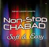 Non-Stop Chabad 2 - Soft & Easy
