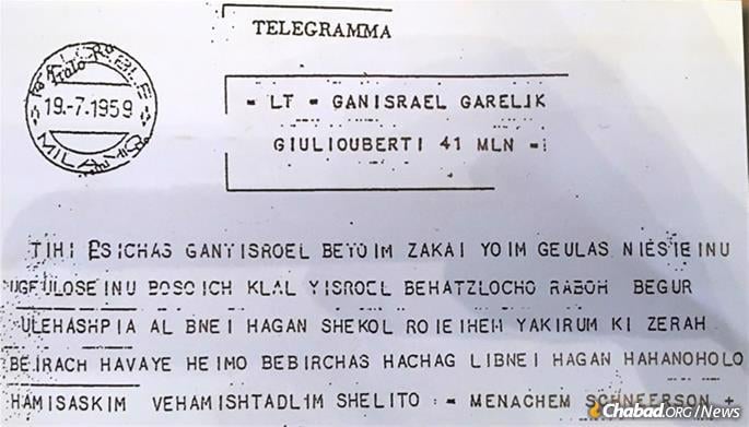Camp Gan Israel of Italy opened its doors in the summer of 1959 with 10 campers. It was the first Gan Israel in Europe. Seen here is a telegrammed blessing from the Rebbe—Rabbi Menachem M. Schneerson, of righteous memory—addressed to Rabbi Gershon Mendel and Bassie Garelik, who had arrived in Italy just seven months earlier.