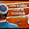 Como os judeus tratam de sexualidade com seus filhos? – 160