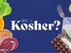 What Is Kosher?