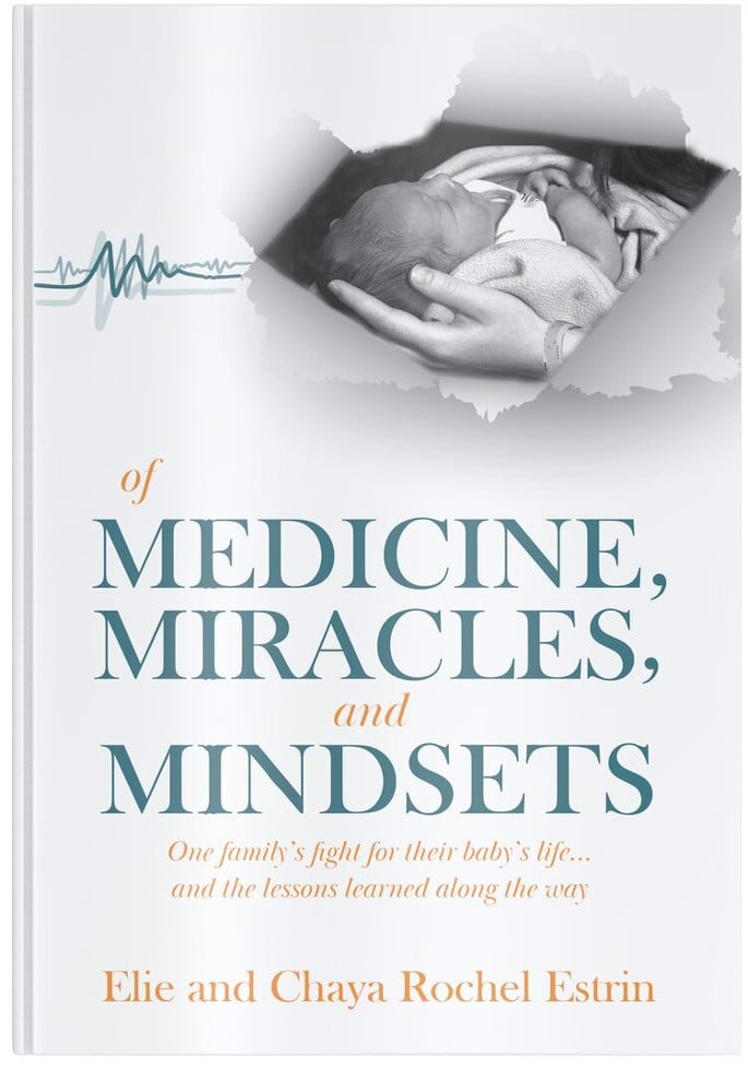 Rabbi Elie and Chaya Rochel Estrin wrote “Of Miracles, Medicine and Mindsets” to help other parents going through similar struggles and to show others how to best offer their support.