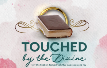 Touched by the Divine - Tishrei with the Rebbe