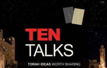 Ten Talks; Torah Ideas Worth Sharing - Shavuot Edition