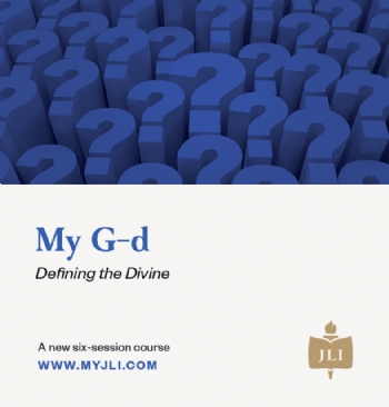 JLI Course: My G-d - Defining the Divine (November 2022)