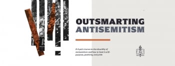 Outsmarting Anti Semitism- Fall 2021