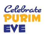 Purim Eve: Megillah + Celebration