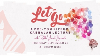 Let it Go: A pre Yom Kippur Lecture