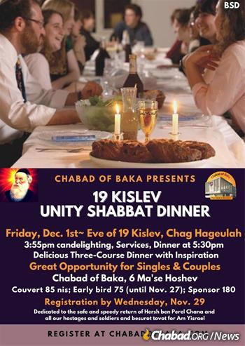 Chabad of Baka will host a special Shabbat dinner in honor of 19 Kislev.