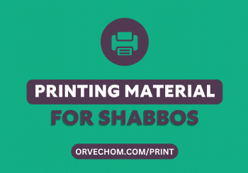 Printing Material for Shabbos