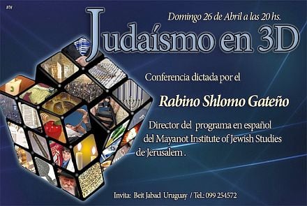 Judaismo en 3D - Conferencia del Rab.Shlomo Gateño