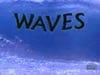 Waves