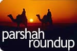 Parshah Roundup
