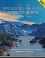 Bringing Heaven Down to Earth - Book II