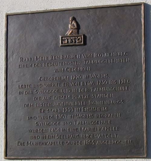 לוח זכרון למהר"ם במקום בו עמדה ישיבתו, בעיר רוטנבורג שבגרמניה
