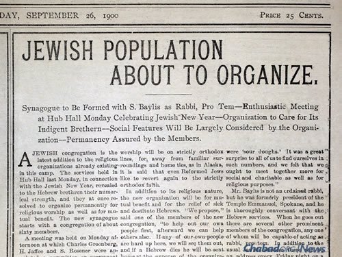 A Sept. 26, 1900 article reports a synagogue forming in Anchorage, an organization to care for the indigent and plans for the High Holidays. (Photo courtesy of Sandy Harper)