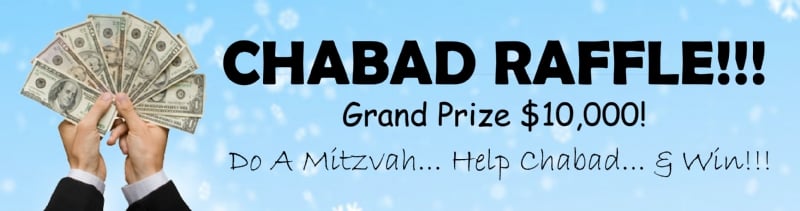 CHABAD RAFFLE: Do a Mitzvah, Help Chabad & WIN! 